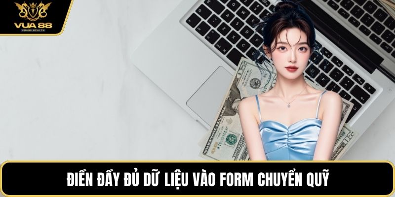 Điền đầy đủ dữ liệu vào form chuyển quỹ