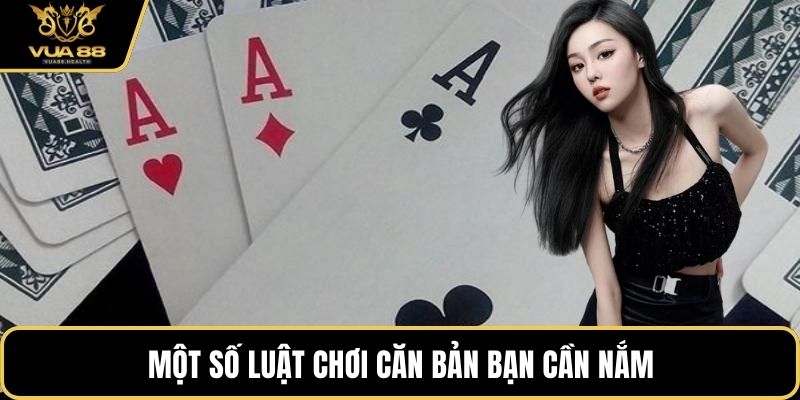Một số luật chơi căn bản bạn cần nắm